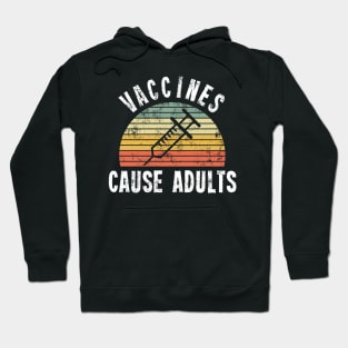 Vaccines Cause Adults T-Shirt - Retro Sunset - Pro Vaccination Hoodie